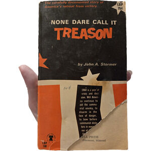 None Dare Call It Treason by John A. Stormer Anti-Communism Government